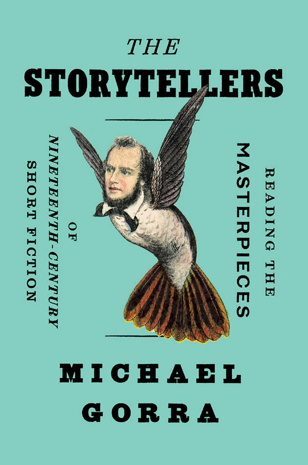 The Storytellers: Reading the Masterpieces of Nineteenth-Century Short Fiction book cover